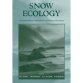 Snow Ecology: An Interdisciplinary Examination of Snow-Covered Ecosystems - Paperback