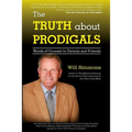 The Truth about Prodigals: Words of Counsel to Parents and Friends - Paperback