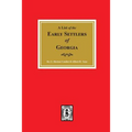 Early Settlers of Georgia, A List of the. - Paperback