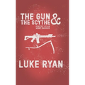 The Gun and the Scythe: Poetry by an Army Ranger - Paperback
