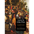 Love Is Like Fire: The Confession of an Anabaptist Prisoner - Paperback