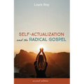 Self-Actualization and the Radical Gospel: Second Edition - Hardcover