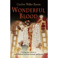 Wonderful Blood: Theology and Practice in Late Medieval Northern Germany and Beyond - Paperback