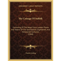 The Coinage Of Suffolk: Consisting Of The Regal Coins, Leaden Pieces And Tokens Of The Seventeenth, Eighteenth, And Nineteenth Centuries (1868 - Hardcover