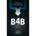 B4b: How Technology and Big Data Are Reinventing the Customer-Supplier Relationship - Hardcover