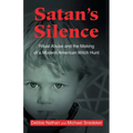 Satan's Silence: Ritual Abuse and the Making of a Modern American Witch Hunt - Paperback