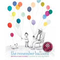 The Remember Balloons - Hardcover