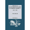 Directory of Scottish Settlers in North America, 1625-1825. Volume III - Paperback