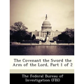 The Covenant the Sword the Arm of the Lord, Part 1 of 2 - Paperback