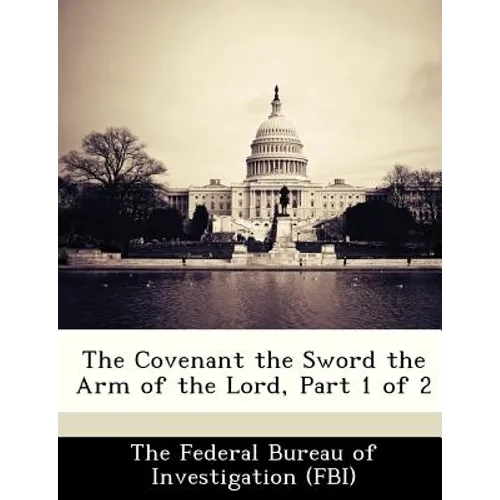 The Covenant the Sword the Arm of the Lord, Part 1 of 2 - Paperback
