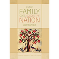 As the Family Goes, So Goes the Nation: Principles and Practices for Building Healthy Families - Paperback