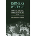 Farmers on Welfare: The Making of Europe's Common Agricultural Policy - Hardcover
