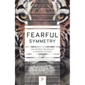 Fearful Symmetry: The Search for Beauty in Modern Physics - Paperback