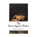 The Seven Against Thebes - Paperback