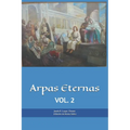 Arpas Eternas: Yhasua - Apostoles y Amigos: VOL. 2 - Paperback
