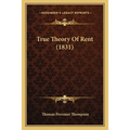 True Theory Of Rent (1831) - Paperback