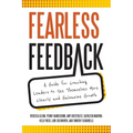 Fearless Feedback: A Guide for Coaching Leaders to See Themselves More Clearly and Galvanize Growth - Paperback