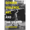 Gender Violence, Art, and the Viewer - Hardcover