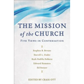 The Mission of the Church: Five Views in Conversation - Paperback