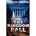 Thy Kingdom Fall (After Eden Series, Book 1) - Paperback