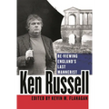 Ken Russell: Re-Viewing England's Last Mannerist - Hardcover