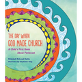 The Day When God Made Church: A Child's First Book about Pentecost - Paperback