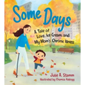 Some Days: A Tale of Love, Ice Cream, and My Mom's Chronic Illness - Hardcover