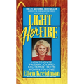 Light Her Fire: How to Ignite Passion, Joy, and Excitement in the Women You Love - Mass Market Paperbound