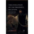 The Evolution of the Property Relation: Understanding Paradigms, Debates, and Prospects - Paperback