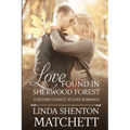 Love Found in Sherwood Forest: A Second Chance at Love - Paperback