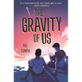 The Gravity of Us - Hardcover