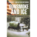 Gunsmoke and Ice: Guns of Legende #3 - Paperback
