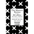The Masters Review Volume X - Paperback