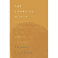 The Power of Money: Coinage and Politics in the Athenian Empire - Hardcover