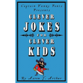 Captain Funny Pants Presents Clever Jokes for Clever Kids - Paperback