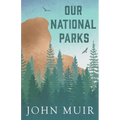 Our National Parks - Paperback