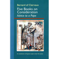 Five Books on Consideration: Advice to a Pope: Volume 37 - Paperback