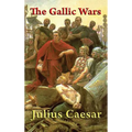 The Gallic Wars - Hardcover