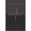 Anti/VAX: Reframing the Vaccination Controversy - Hardcover