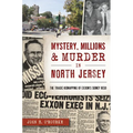 Mystery, Millions & Murder in North Jersey: The Tragic Kidnapping of Exxon's Sidney Reso - Paperback
