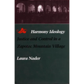 Harmony Ideology: Justice and Control in a Zapotec Mountain Village - Paperback