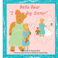 Bella Bear "I am a Big Sister!" - Paperback