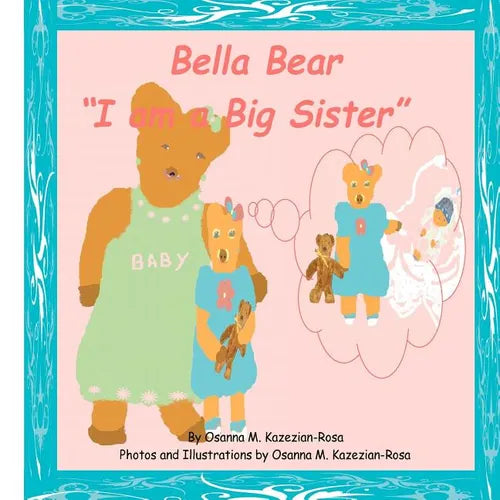 Bella Bear "I am a Big Sister!" - Paperback