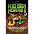 Hidden Horror: A Celebration of 101 Underrated and Overlooked Fright Flicks - Paperback
