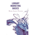 Library Marketing Basics - Hardcover