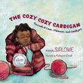 The Cozy Cozy Cardigan: Threads of Love, Distance and Goodbyes - Paperback