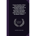 Famous Families of New York; Historical and Biographical Sketches of Families Which in Successive Generation Have Been Identified With the Development - Hardcover