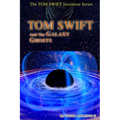 Tom Swift and the Galaxy Ghosts - Paperback