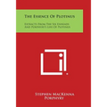The Essence of Plotinus: Extracts from the Six Enneads and Porphyry's Life of Plotinus - Paperback