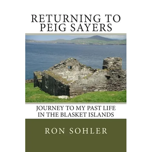 Returning to Peig Sayers: My Past Life Adventure - Paperback